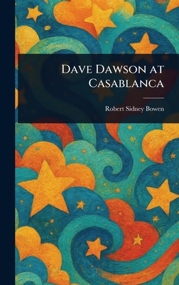 Dave Dawson at Casablanca 1023189690 Book Cover