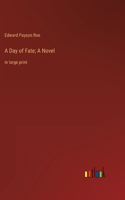 A Day of Fate; A Novel: in large print 3368349635 Book Cover