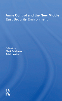 Arms Control and the New Middle East Security E... 0367159120 Book Cover