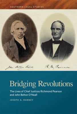 Bridging Revolutions: The Lives of Chief Justic... 0820369829 Book Cover