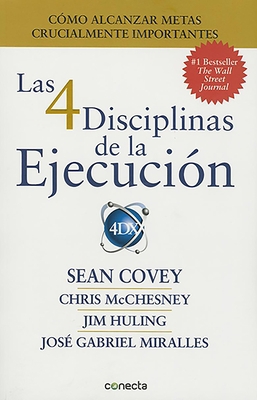 Las 4 Disciplinas de la Ejecución / The 4 Disci... [Spanish] 6073117191 Book Cover