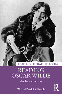 Reading Oscar Wilde: An Introduction 1032662301 Book Cover