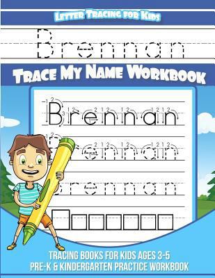 Brennan Letter Tracing for Kids Trace my Name W... 1724943413 Book Cover