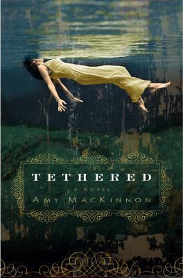 Tethered: A Novel B007246JIE Book Cover