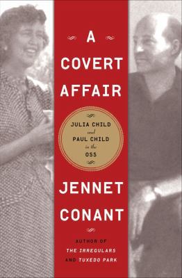 A Covert Affair: Julia Child and Paul Child in ... 1439163529 Book Cover