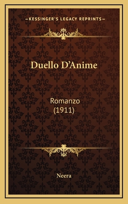 Duello D'Anime: Romanzo (1911) [Italian] 1165454254 Book Cover