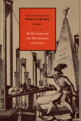 Select Works of Edmund Burke: Reflections on th... 086597165X Book Cover