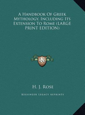 A Handbook Of Greek Mythology, Including Its Ex... [Large Print] 1169924417 Book Cover