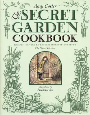 The Secret Garden Cookbook: Recipes Inspired by... 0060277408 Book Cover