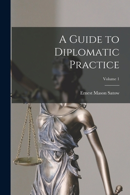 A Guide to Diplomatic Practice; Volume 1 1015538959 Book Cover