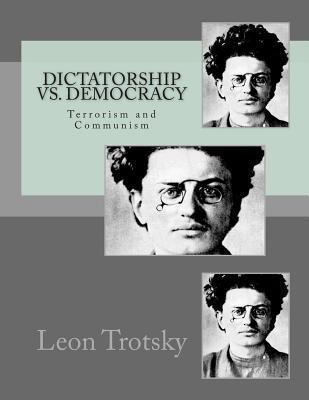 Dictatorship vs. Democracy: Terrorism and Commu... 1477693742 Book Cover