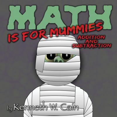 Math Is for Mummies: Addition and Subtraction 153724213X Book Cover