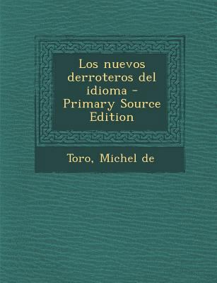 Los nuevos derroteros del idioma - Primary Sour... [Spanish] 1294042653 Book Cover
