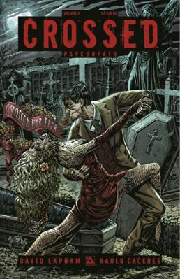 Crossed Volume 3: Psyhcopath 1592911528 Book Cover