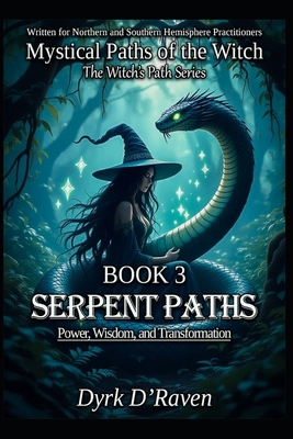 Book 3 : Serpent Paths: Power, Wisdom, and Tran... B0FZ3P3GNH Book Cover
