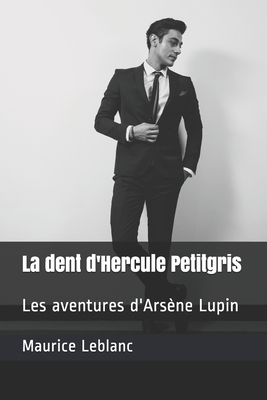 La dent d'Hercule Petitgris: Les aventures d'Ar... [French] B08T48HRZD Book Cover