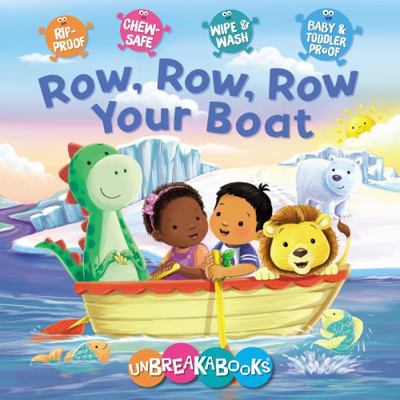 Row, Row, Row Your Boat (Unbreakabooks) 1782704469 Book Cover