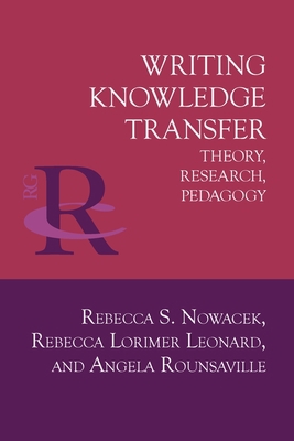 Writing Knowledge Transfer: Theory, Research, P... 1643173863 Book Cover