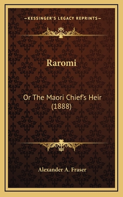 Raromi: Or The Maori Chief's Heir (1888) 1167092937 Book Cover