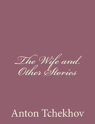 The Wife and Other Stories 1494410559 Book Cover