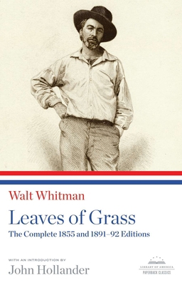 Leaves of Grass: The Complete 1855 and 1891-92 ... 1598530976 Book Cover