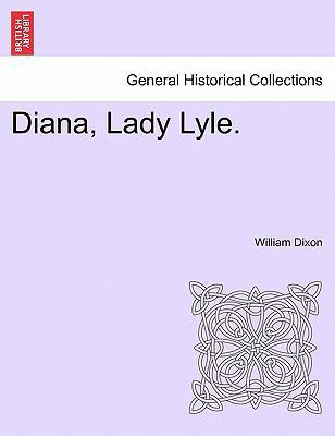 Diana, Lady Lyle. 1241571821 Book Cover
