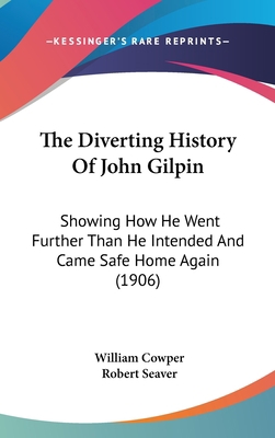 The Diverting History Of John Gilpin: Showing H... 1161732977 Book Cover