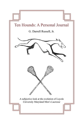 Ten Hounds: A Personal Journal 1648040888 Book Cover