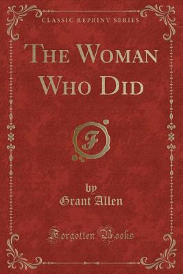 The Woman Who Did (Classic Reprint) 1440039372 Book Cover