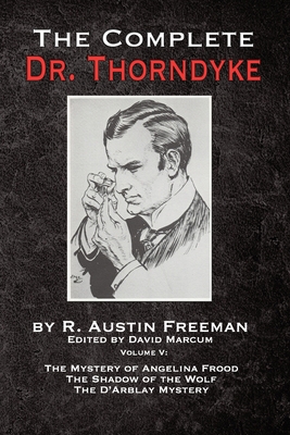 The Complete Dr. Thorndyke - Volume V: The Myst... 1787055418 Book Cover