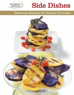 Side Dishes: Delicious Recipes for Italian Favo... 1627100504 Book Cover