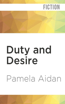 Duty and Desire: A Novel of Fitzwilliam Darcy, ... 1978646542 Book Cover