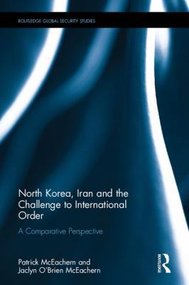 North Korea, Iran and the Challenge to Internat... 1138295124 Book Cover