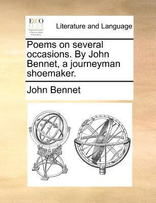 Poems on several occasions. By John Bennet, a j... 117138274X Book Cover