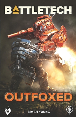 BattleTech: Outfoxed: (A Fox Patrol Story) 1638612528 Book Cover