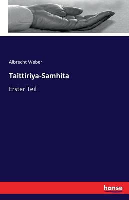 Taittiriya-Samhita: Erster Teil [German] 3741163546 Book Cover