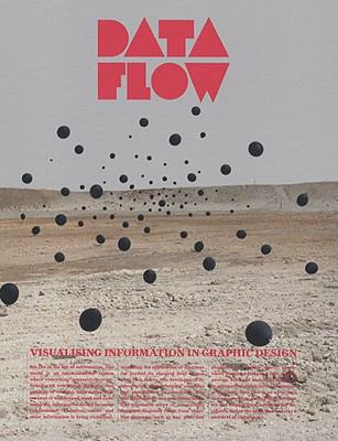 Data Flow: Visualising Information in Graphic D... 3899552172 Book Cover