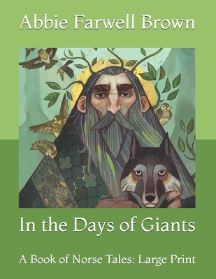 In the Days of Giants: A Book of Norse Tales: L... B08YRZKZQN Book Cover