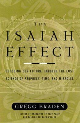 The Isaiah Effect: Decoding the Lost Science of... 0609605348 Book Cover