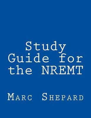 Study Guide for the Nremt 1493648691 Book Cover