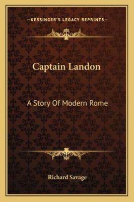 Captain Landon: A Story Of Modern Rome 1163294802 Book Cover