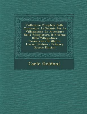 Collezione Completa Delle Commedie: Le Smanie P... [Italian] 1287928870 Book Cover