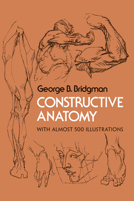 Constructive Anatomy: With Almost 500 Illustrat... 0486211045 Book Cover
