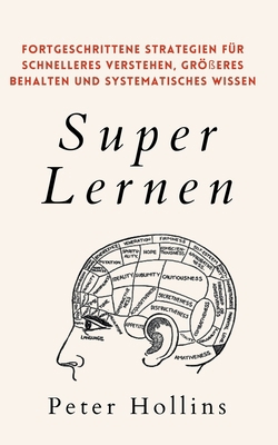 Super Lernen: Fortgeschrittene Strategien für s... [German] 1647433606 Book Cover