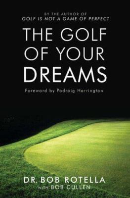 The Golf of Your Dreams B009QWG1MY Book Cover