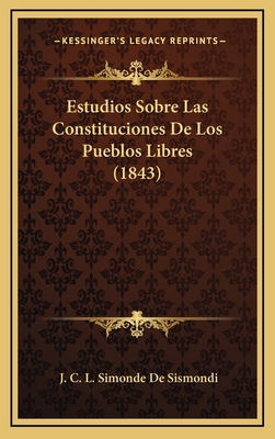 Estudios Sobre Las Constituciones De Los Pueblo... [Spanish] 1168582113 Book Cover