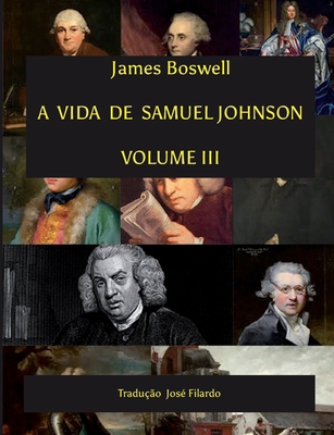 A Vida de Samuel Johnson Vol III: Tradu??o Jos?... [Portuguese] 1081695064 Book Cover