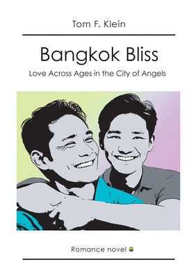 Bangkok Bliss - Love Across Ages in the City of... 3384344154 Book Cover