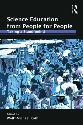 Science Education from People for People: Takin... 0415995558 Book Cover