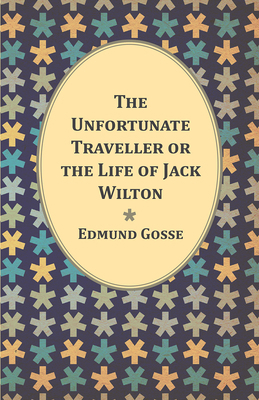 The Unfortunate Traveller or the Life of Jack W... 1444664697 Book Cover